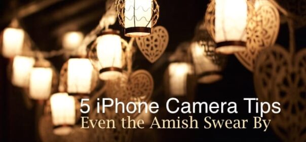 5 consigli per la fotocamera dell'iPhone Anche gli Amish giurano di