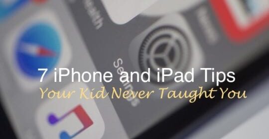 7 Suggerimenti per iPhone e iPad che il vostro bambino non vi ha mai insegnato