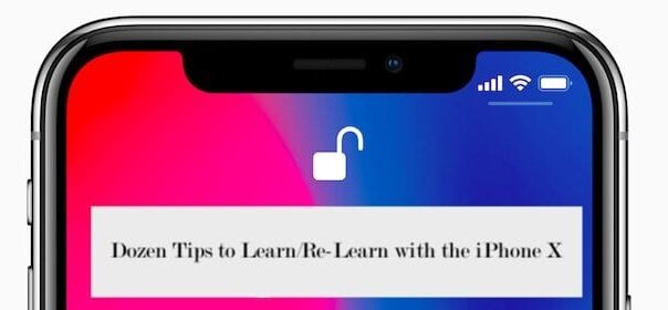 Una dozzina di consigli per imparare/apprendere con il vostro nuovo iPhone X
